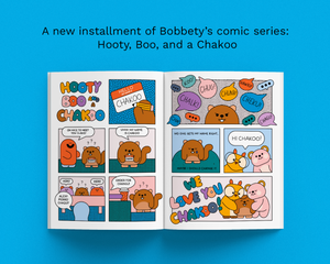 An open comic book spread featuring colorful cartoon characters and speech bubbles, centered on a bright blue background with black text above reading 'A new installment of Bobbty's comic series: Hooty, Boo, and a Chakoo.'.